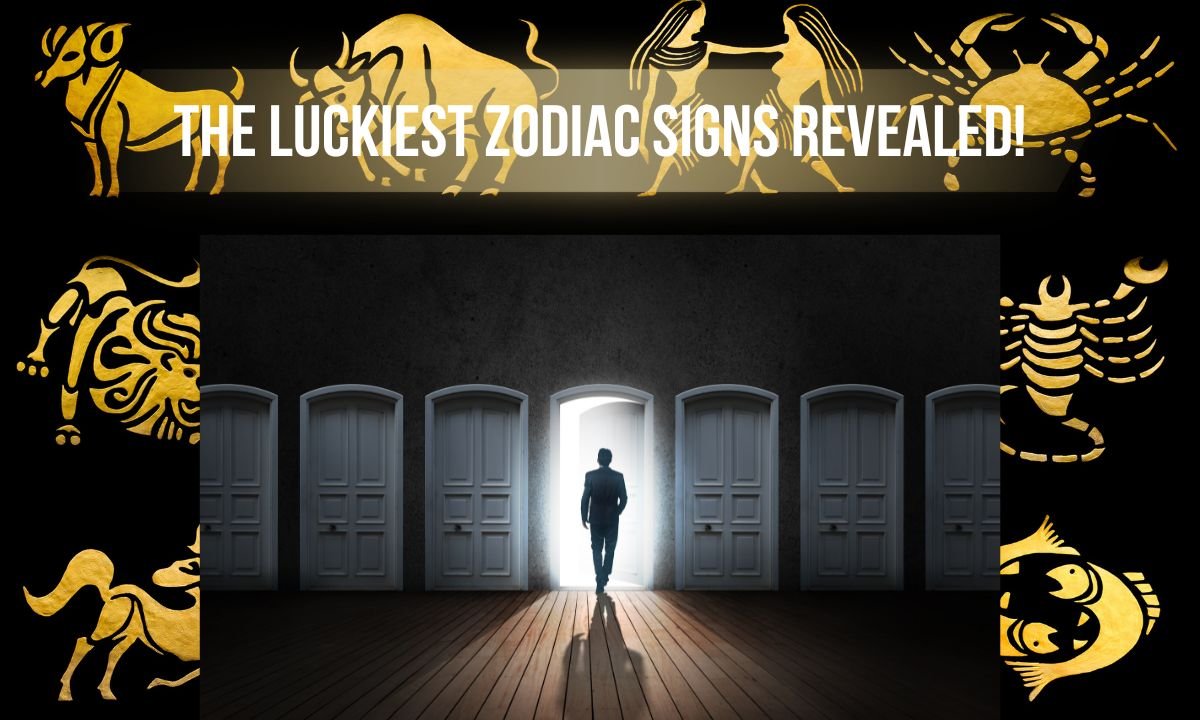 The Luckiest Zodiac Signs Revealed!
